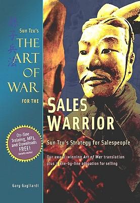 The Art of War for the Sales Warrior: Sun Tzu's Strategy for Salespeople