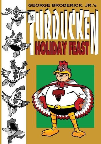 The Turducken Holiday Feast