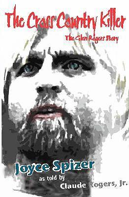 Cross Country Killer: The Glen Rogers Story