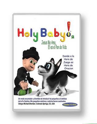 Holy Baby! Volume 2 Jesus Loves Me, He Is the Bread of Life on DVD Spanish Edition
