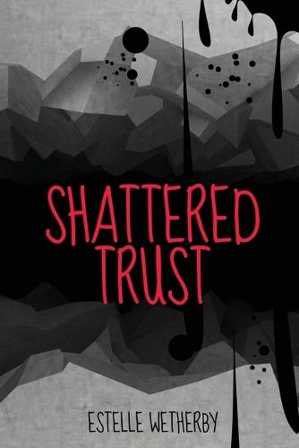 Shattered Trust