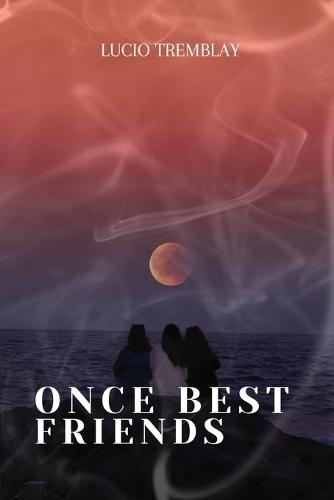 Once Best Friends