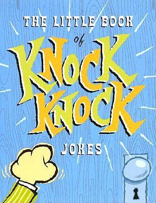 The Little Book of Knock Knock Jokes