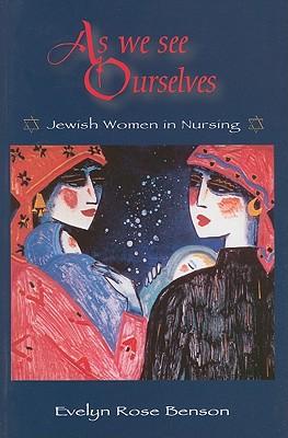 As We See Ourselves: Jewish Women in Nursing