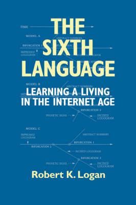 The Sixth Language: Learning a Living in the Internet Age, Second Edition