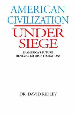 American Civilization Under Siege