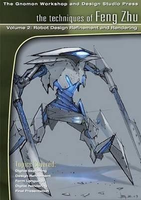 Techniques of Feng Zhu: Robot Design Refinement and Rendering