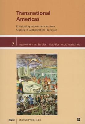 Transnational Americas: Envisioning Inter-American Area Studies in Globalization Processes