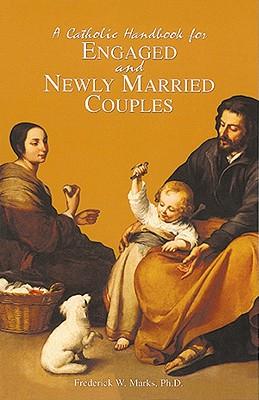 A Catholic Handbook for Engaged and Newly Married Couples