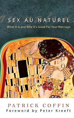 Sex Au Naturel: What It Is and Why It's Good for Your Marriage