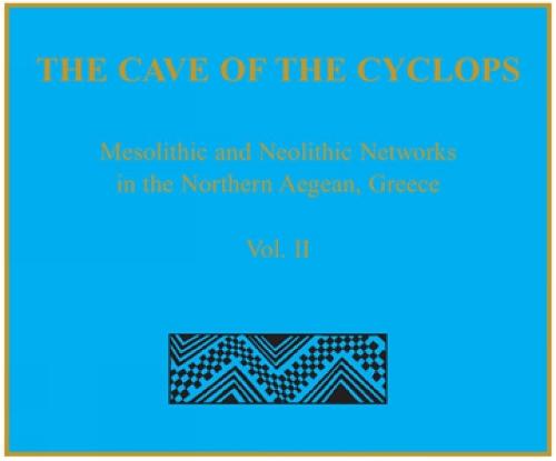 The Cave of the Cyclops: Mesolithic and Neolithic Networks in the Northern Aegean, Greece. Volume II: Bone Tool Industries, Dietary Resources and the Paleoenvironment, and Archeometrical Studies