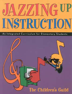 Jazzing Up Instruction: An Integrated Curriculum for Elementary Students