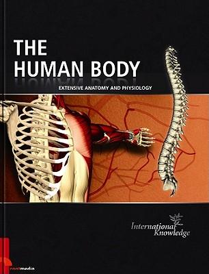 The Human Body: Extensive Anatomy and Physiology