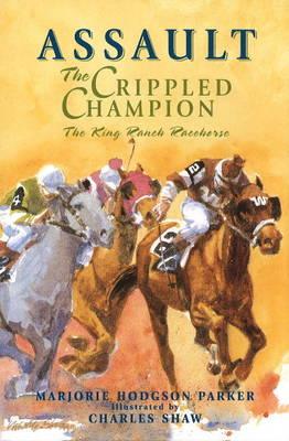 Assault: The King Ranch Racehorse
