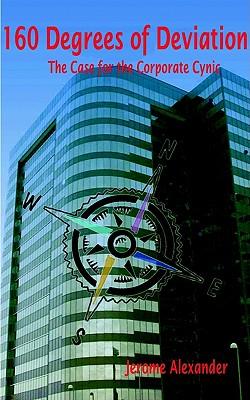 160 Degrees of Deviation: The Case for the Corporate Cynic