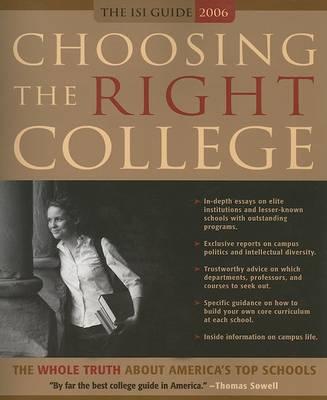 Choosing the Right College: The Whole Truth about America's Top Schools