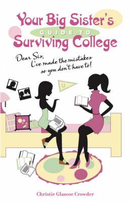 Your Big Sister's Guide to Surviving College