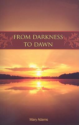 From Darkness to Dawn