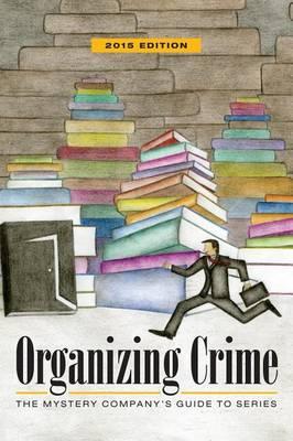 Organizing Crime the Mystery Company's Guide to Series (2015)