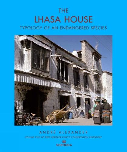 The Lhasa House: Typology of an Endangered Species