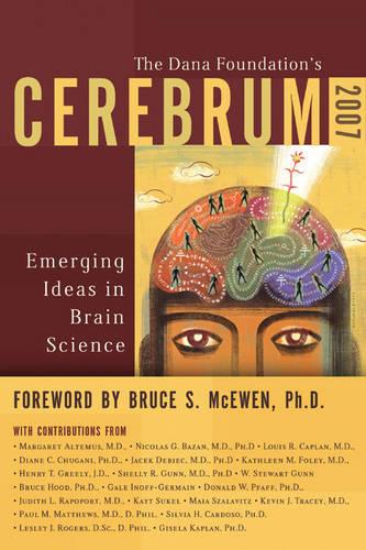 Cerebrum 2007: Emerging Ideas in Brain Science