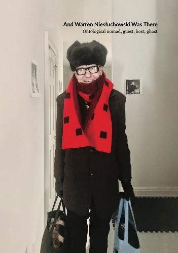 And Warren Nieluchowski Was There: Guest, Host, Ghost