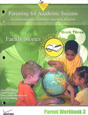 Parenting for Academic Success: A Curriculum for Families Learning English: Unit 3: Family Stories