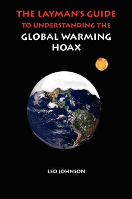 A Layman's Guide to Understanding the Global Warming Hoax