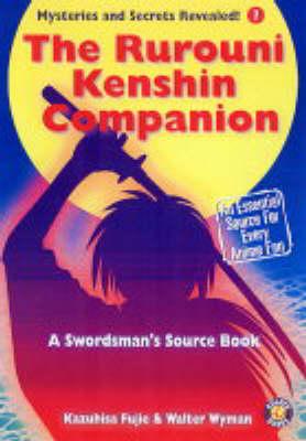 The Rurouni Kenshin Companion: A Swordsman's Source Book