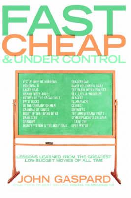 Fast, Cheap and Under Control: Lessons Learned from the Greatest Low-Budget Movies of All Time