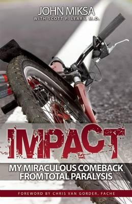 Impact: My Miraculous Comeback from Total Paralysis