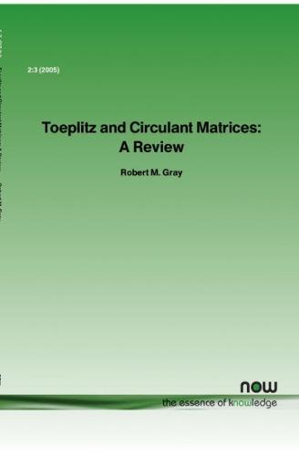 Toeplitz and Circulant Matrices: A Review