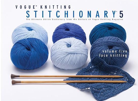 Vogue Knitting Stitchionary: Lace Knitting