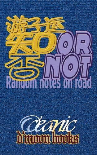 orNOT: Random Notes on Road