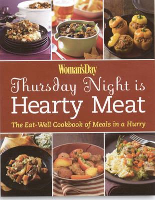 Thursday Night is Hearty Meat: The Eat-Well Cookbook of Meals in a Hurry