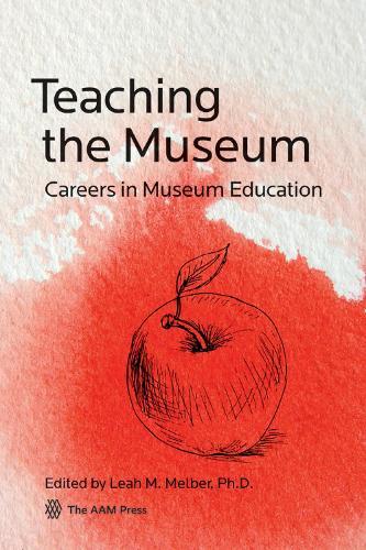 Teaching the Museum: Careers in Museum Education