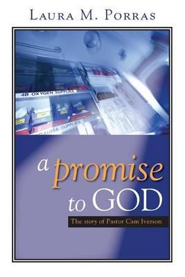 A Promise to God: The Story of Pastor Cam Iverson
