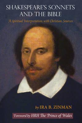 Shakespeare'S Sonnets and the Bible: A Spiritual Interpretation with Christian Sources