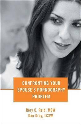 Confronting Your Spouse's Pornography Problem