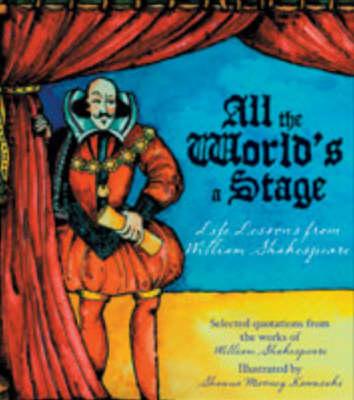All the World's a Stage: Life Lessons from William Shakespeare