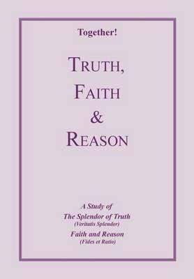 Truth, Faith & Reason - Study Guide