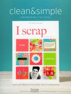 Clean & Simple: Scrapbooking: The Sequel