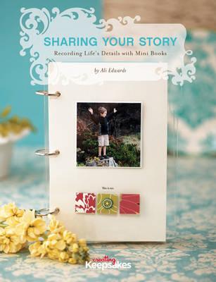 Sharing Your Story: Recording Life's Details with Mini Books