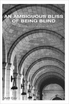An Ambiguous Bliss of Being Blind