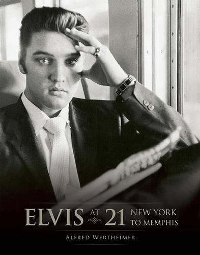 Elvis at 21: New York to Memphis