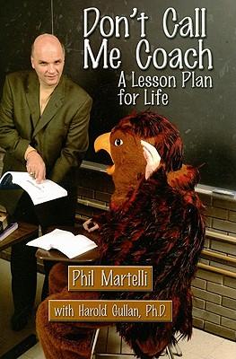 Don't Call Me Coach: A Lesson Plan for Life