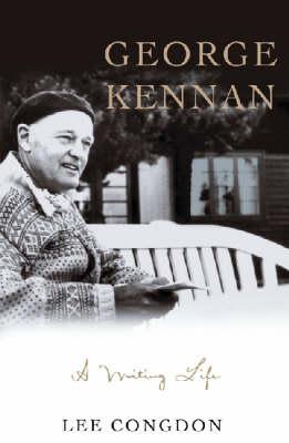 George Kennan: A Writing Life