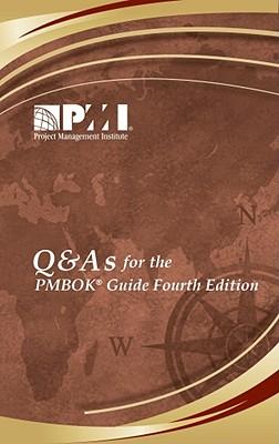A Guide to the Project Management Body of Knowledge (PMBOK Guide): Questions and Answers