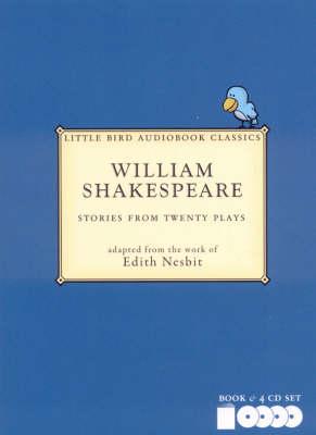 William Shakespeare, Stories from Twenty Plays: Little Bird Audiobook Classics