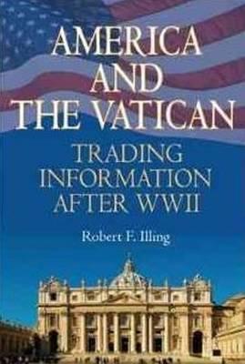 America & the Vatican: Trading Information After World War II